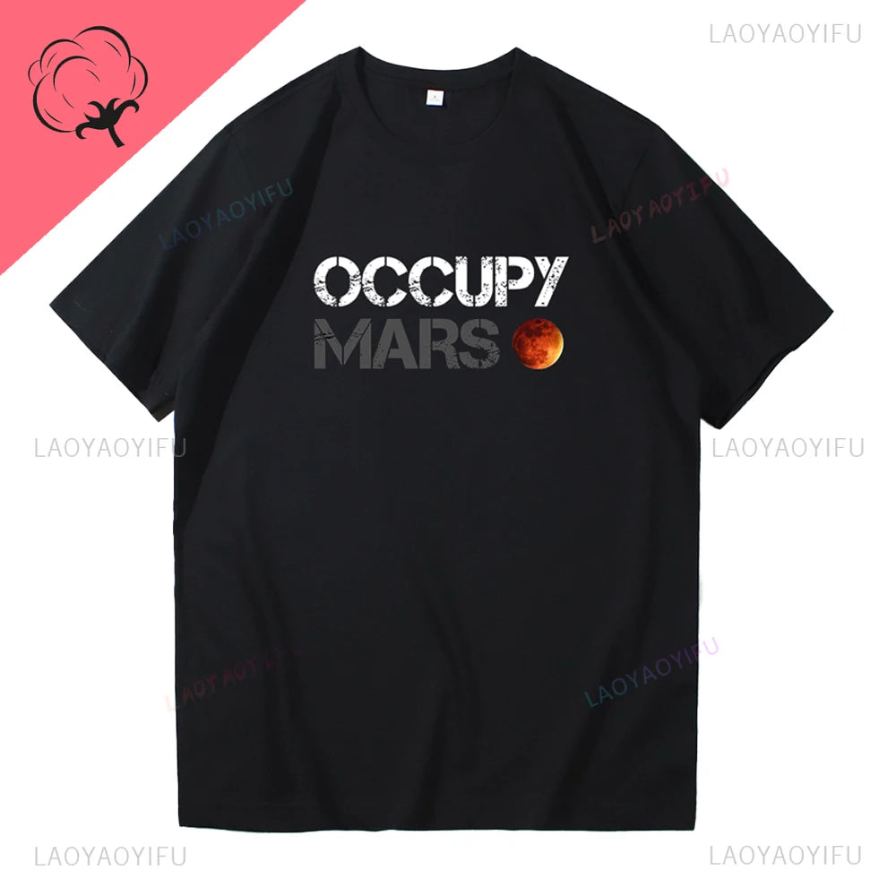Elon Reeve Musk Occupy Mars Graphic T Shirts Fashion Creative High Quality Cotton Man T-shirt Outdoors Breathable Camisetas Tops