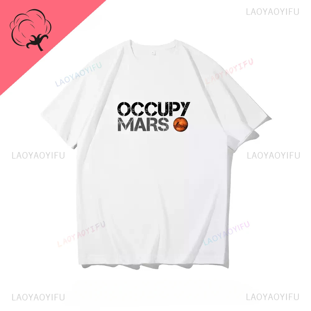 Elon Reeve Musk Occupy Mars Graphic T Shirts Fashion Creative High Quality Cotton Man T-shirt Outdoors Breathable Camisetas Tops