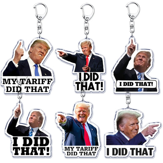 Popular Fun President Keychains for Accessories Bag Funny My Tariff I Did That Donald Trump Meme Keyrings Jewelry Gifts