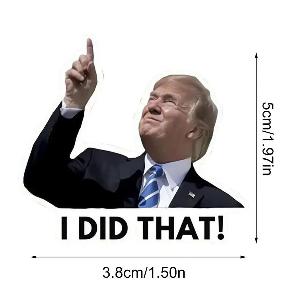 100Pcs 5cm Trump I Did That Stickers Decorative Cars Windows Trucks Bumpers Self-Adhesive Decals For Phone Laptop Car Toy Decor