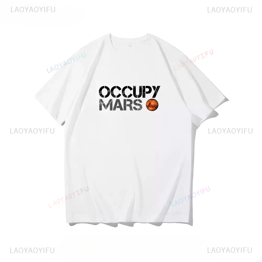 Elon Reeve Musk Occupy Mars Graphic T Shirts Fashion Creative High Quality Cotton Man T-shirt Outdoors Breathable Camisetas Tops