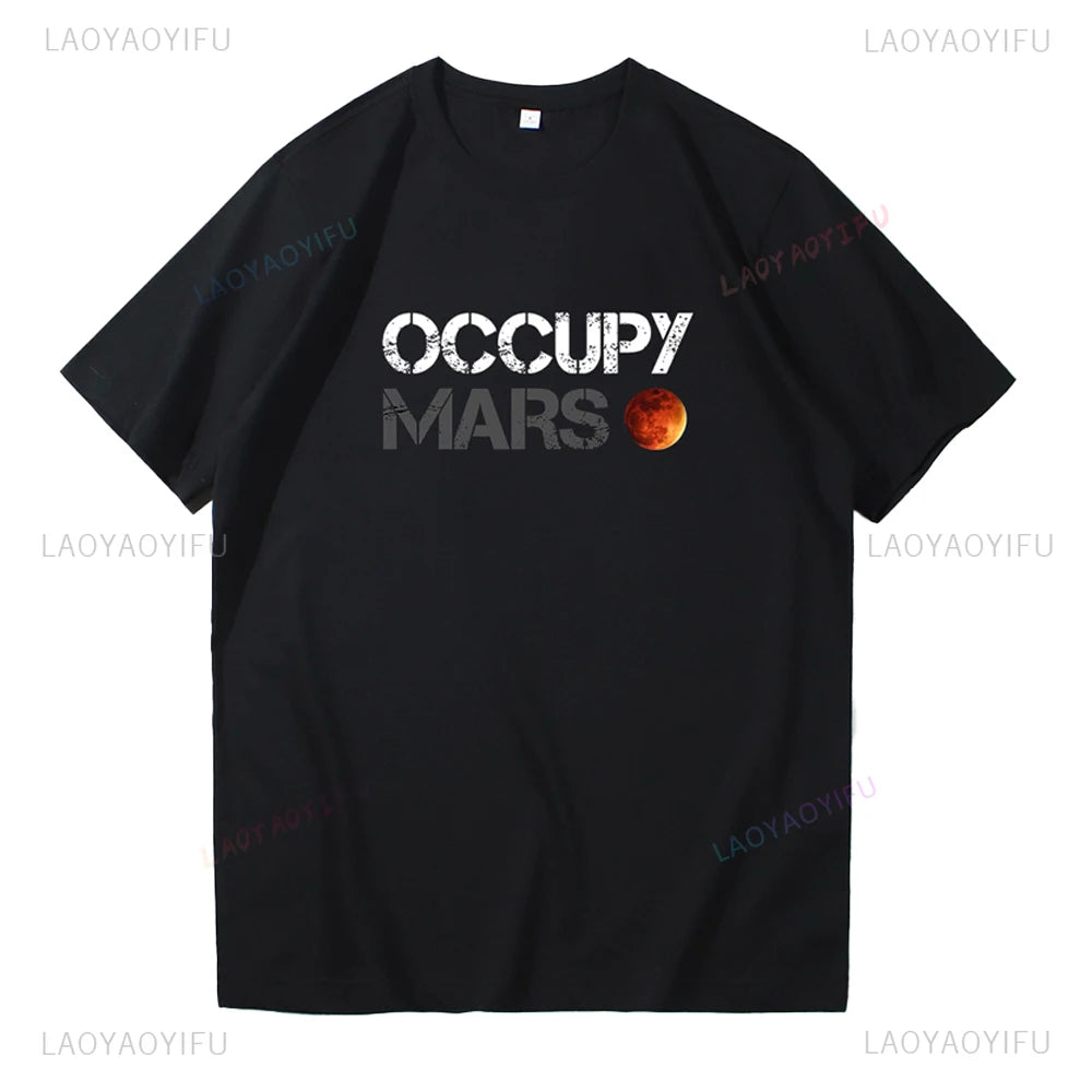 Elon Reeve Musk Occupy Mars Graphic T Shirts Fashion Creative High Quality Cotton Man T-shirt Outdoors Breathable Camisetas Tops