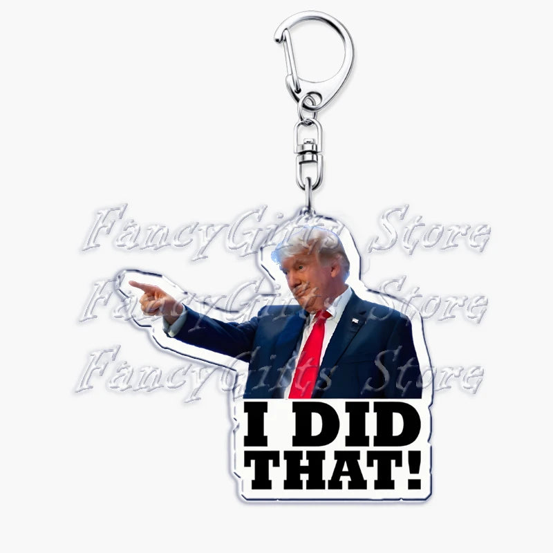 Popular Fun President Keychains for Accessories Bag Funny My Tariff I Did That Donald Trump Meme Keyrings Jewelry Gifts