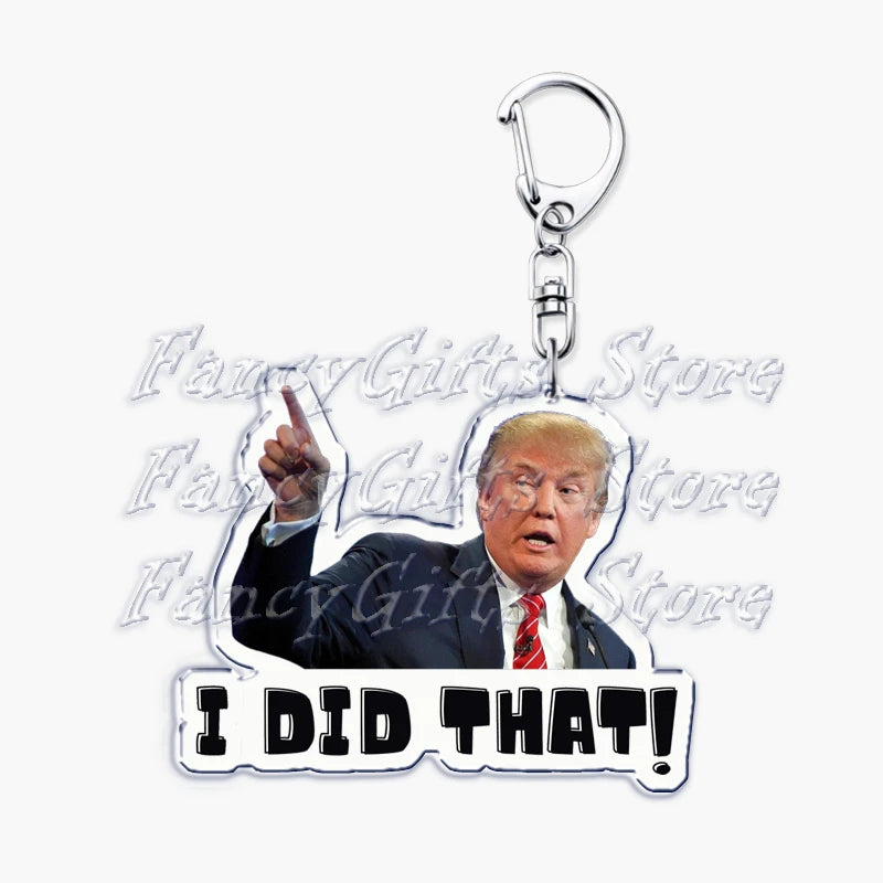 Popular Fun President Keychains for Accessories Bag Funny My Tariff I Did That Donald Trump Meme Keyrings Jewelry Gifts