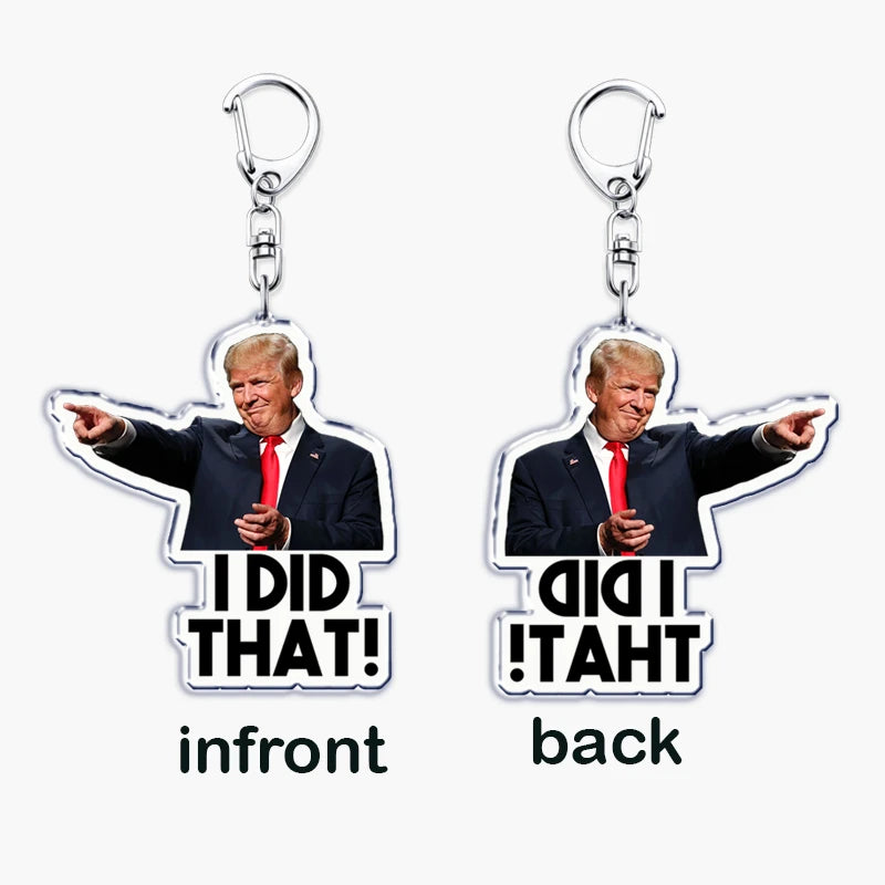 Popular Fun President Keychains for Accessories Bag Funny My Tariff I Did That Donald Trump Meme Keyrings Jewelry Gifts
